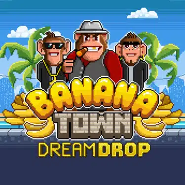 Banana Town Dream Drop